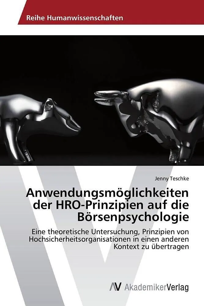 Anwendungsmöglichkeiten der HRO-Prinzipien auf die Börsenpsychologie