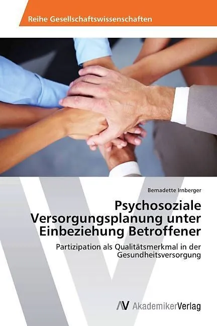 Psychosoziale Versorgungsplanung unter Einbeziehung Betroffener