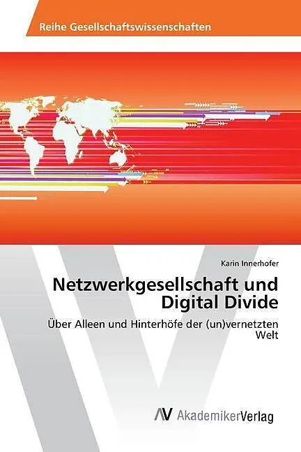 Netzwerkgesellschaft und Digital Divide