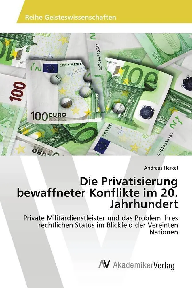 Die Privatisierung bewaffneter Konflikte im 20. Jahrhundert