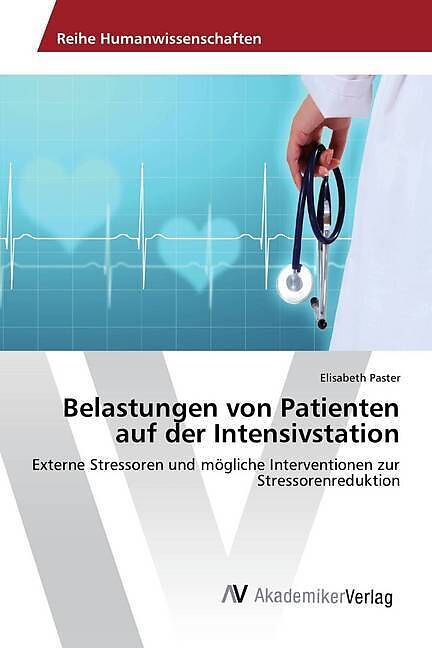 Belastungen von Patienten auf der Intensivstation