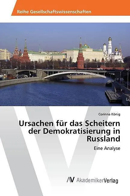 Ursachen für das Scheitern der Demokratisierung in Russland
