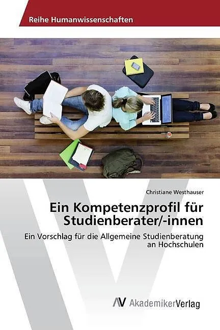 Ein Kompetenzprofil für Studienberater/-innen