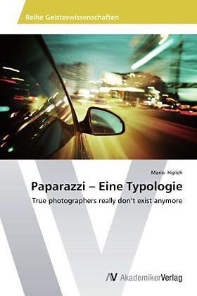 Paparazzi   Eine Typologie