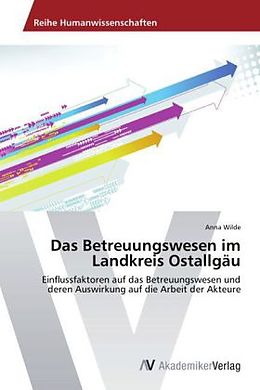 Kartonierter Einband Das Betreuungswesen im Landkreis Ostallgäu von Anna Wilde