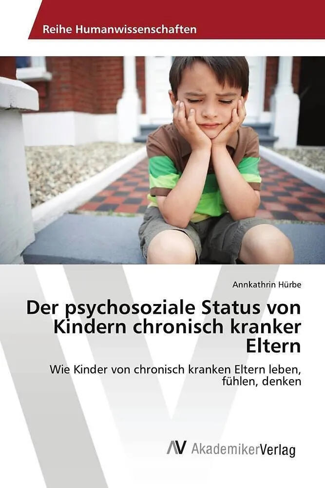 Der psychosoziale Status von Kindern chronisch kranker Eltern