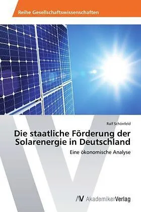 Die staatliche Förderung der Solarenergie in Deutschland