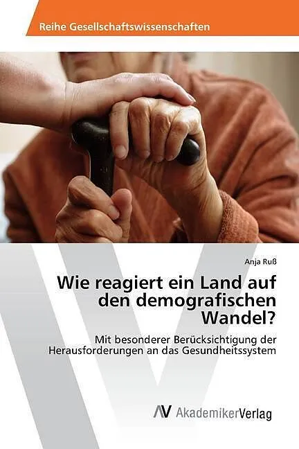 Wie reagiert ein Land auf den demografischen Wandel?