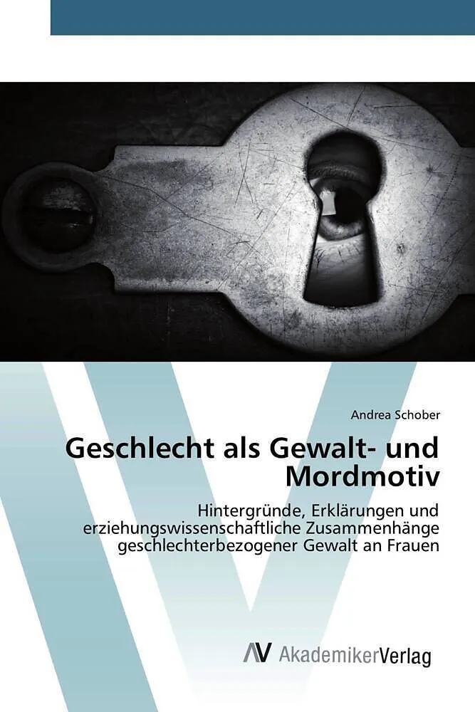 Geschlecht als Gewalt- und Mordmotiv