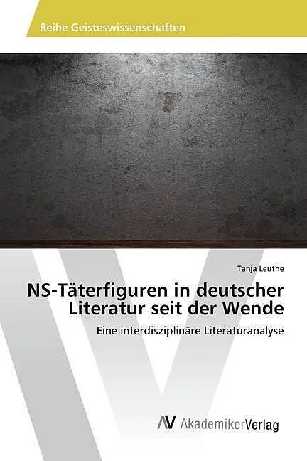 NS-Täterfiguren in deutscher Literatur seit der Wende