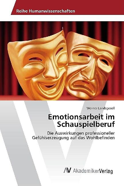 Emotionsarbeit im Schauspielberuf