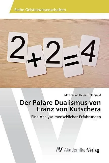 Der Polare Dualismus von Franz von Kutschera