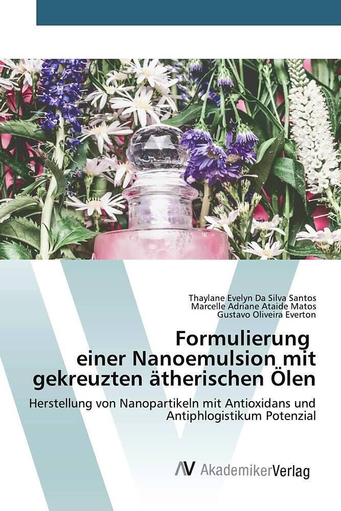 Formulierung einer Nanoemulsion mit gekreuzten ätherischen Ölen
