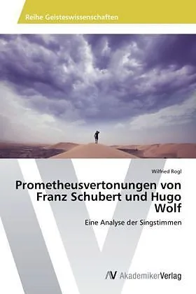Prometheusvertonungen von Franz Schubert und Hugo Wolf