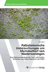 Kartonierter Einband Paläobotanische Untersuchungen am Mammuttorf von Niederweningen von Corin Bieri