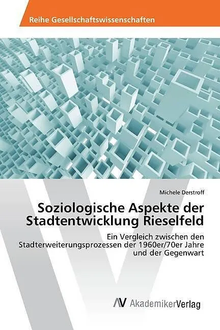 Soziologische Aspekte der Stadtentwicklung Rieselfeld