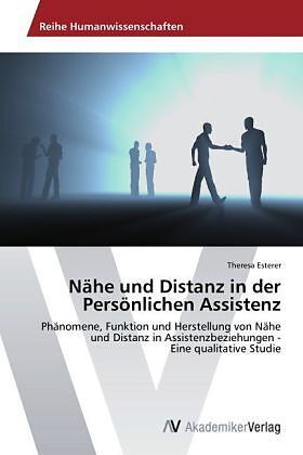 Nähe und Distanz in der Persönlichen Assistenz