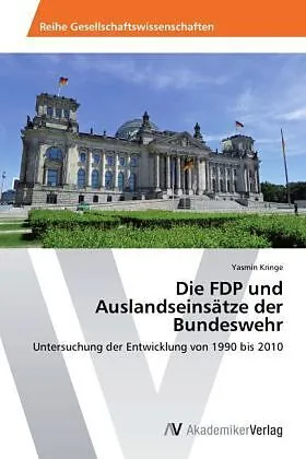 Die FDP und Auslandseinsätze der Bundeswehr