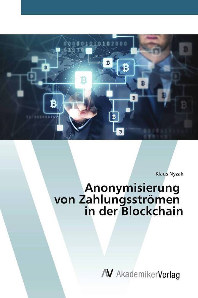 Anonymisierung von Zahlungsströmen in der Blockchain