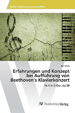 Kartonierter Einband Erfahrungen und Konzept bei Aufführung von Beethoven s Klavierkonzert von Dan Zhou