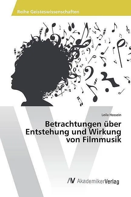Betrachtungen über Entstehung und Wirkung von Filmmusik