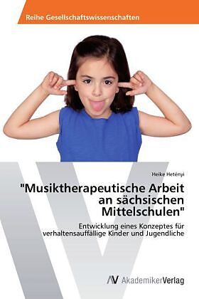 Musiktherapeutische Arbeit an sächsischen Mittelschulen