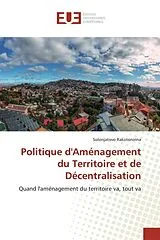 Kartonierter Einband (Kt) Politique d'Aménagement du Territoire et de Décentralisation von Solonjatovo Rakotonirina