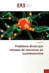 Kartonierter Einband Problème direct par réseaux de neurones en scattérometrie von Goni Saka