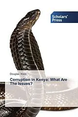 Kartonierter Einband Corruption in Kenya: What Are The Issues? von Douglas Kivoi