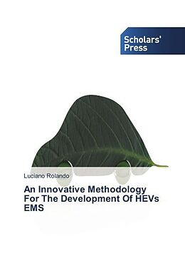 Kartonierter Einband An Innovative Methodology For The Development Of HEVs EMS von Luciano Rolando