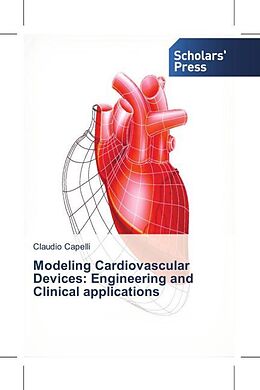 Kartonierter Einband Modeling Cardiovascular Devices: Engineering and Clinical applications von Claudio Capelli