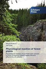 Kartonierter Einband (Kt) Physiological reaction of forest plants von Margita Kuklová, Ján Kukla