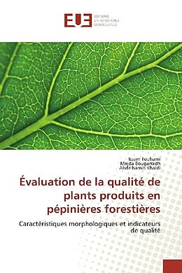 Couverture cartonnée Évaluation de la qualité de plants produits en pépinières forestières de Issam Touhami, Mejda Bougarradh, Abdelhamid Khaldi