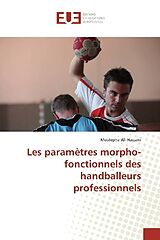 Couverture cartonnée Les paramètres morpho-fonctionnels des handballeurs professionnels de Mostepha Ali Hassani