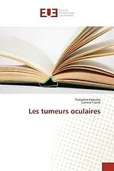 Kartonierter Einband (Kt) Les tumeurs oculaires von Théophile Kabesha, Lamine Traoré