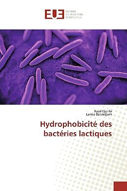 Couverture cartonnée Hydrophobicité des bactéries lactiques de Ryad Djeribi, Lamia Benredjem
