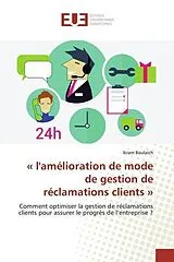 Kartonierter Einband " l'amélioration de mode de gestion de réclamations clients " von Ikram Boulaich