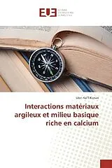 Kartonierter Einband (Kt) Interactions matériaux argileux et milieu basique riche en calcium von Léon Koffi Konan