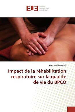 Couverture cartonnée Impact de la réhabilitation respiratoire sur la qualité de vie du BPCO de Quentin Simoncelli