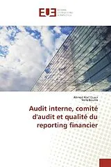 Kartonierter Einband Audit interne, comité d'audit et qualité du reporting financier von Ahmed Atef Oussii, Neila Boulila