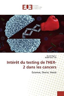 Couverture cartonnée Intérêt du testing de l'HER-2 dans les cancers de Nawel Agher, Abdenacer Tou