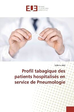 Couverture cartonnée Profil tabagique des patients hospitalisés en service de Pneumologie de Sabrina Ada