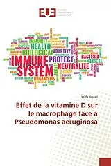 Kartonierter Einband Effet de la vitamine D sur le macrophage face à Pseudomonas aeruginosa von Wafa Nouari