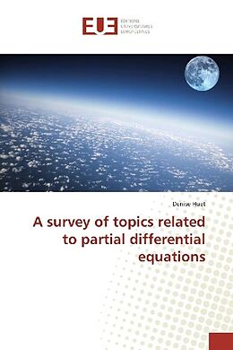 Couverture cartonnée A survey of topics related to partial differential equations de Denise Huet