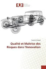 Kartonierter Einband Qualité et Maîtrise des Risques dans l'Innovation von Yassine El khayat