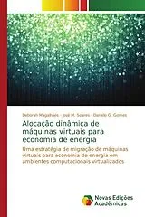 Kartonierter Einband (Kt) Alocação dinâmica de máquinas virtuais para economia de energia von Deborah Magalhães, José M. Soares, Danielo G. Gomes