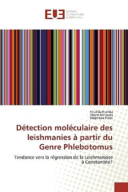 Couverture cartonnée Détection moléculaire des leishmanies à partir du Genre Phlebotomus de Khalida Frahtia, Ilhem Mihoubi, Stéphane Picot