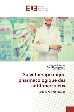 Couverture cartonnée Suivi thérapeutique pharmacologique des antituberculeux de Omaima El Bouazzi, Rachid Bengueddour, Narjis Badrane