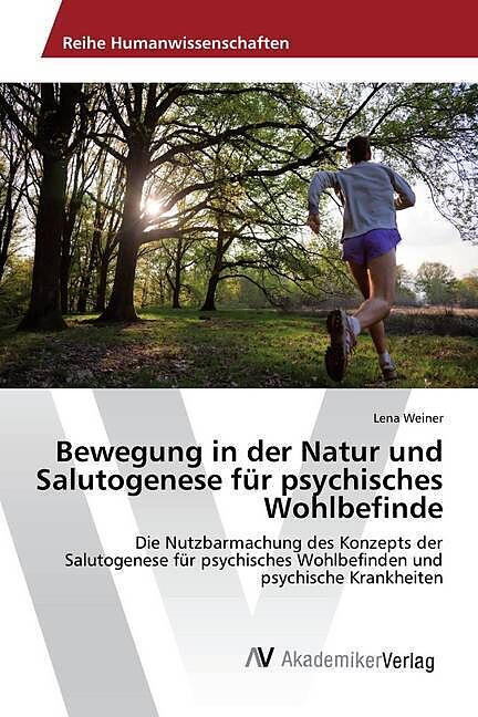Bewegung in der Natur und Salutogenese für psychisches Wohlbefinde
