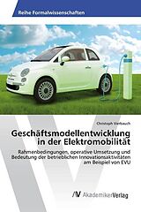 Kartonierter Einband Geschäftsmodellentwicklung in der Elektromobilität von Christoph Vierbauch